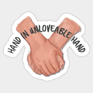 Hand In Unloveable Hand quote - No Children by The Mountain Goats Sticker